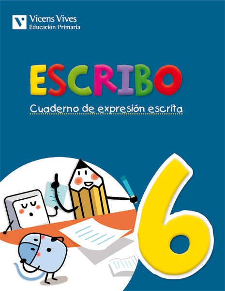 Escribo. Cuaderno Expresion Escrita 6