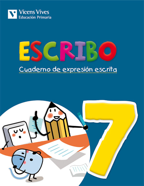 Escribo 7. Cuaderno Expresion Escrita