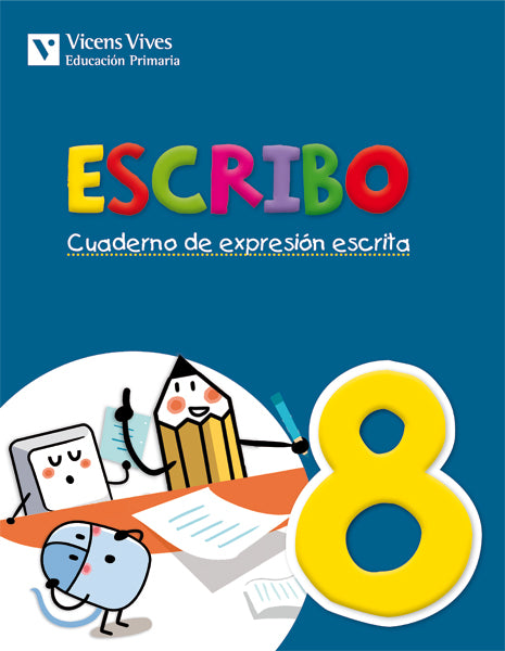 Escribo. Cuaderno Expresion Escrita 8