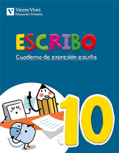 Escribo. Cuaderno Expresion Escrita 10