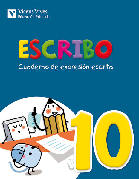 Escribo. Cuaderno Expresion Escrita 10