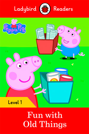 Peppa Pig: Fun With Old Things (Lb)