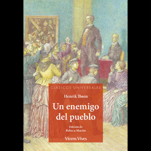 Un Enemigo Del Pueblo (Clasicos Universales)