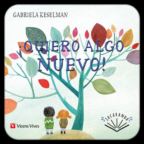 ¡Quiero Algo Nuevo! (Digital) Jacaranda