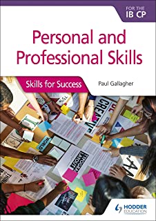 Personal And Professional Skills For The Ib Cp: Skills For Success