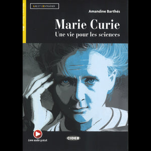 Marie Curie Une Vie Pour Les Sciences (L&T) B1